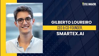 SMARTEX AI  Presentation by Gilberto Loureiro CEO amp Co Founder [upl. by Wilscam]