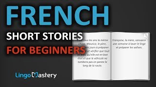 French Short Stories for Beginners  Learn French With Stories French Reading Comprehension [upl. by Cotter]