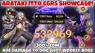 Arataki Itto C6R5 Showcase 300 CDM AoE Damage to One Shot Weekly Boss  Genshin Impact [upl. by Kuhlman]