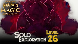 Harry Potter Magic Awakened  SOLOEXPLO LV26 Guide [upl. by Romona]