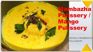 Mambazha Pulissery  മാമ്പഴ പുളിശ്ശേരി  Mango Curd Curry mambazhapulissery [upl. by Survance265]