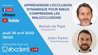 R de Papé  J Kamm  Appréhender l’occlusion dynamique pour mieux comprendre les malocclusions [upl. by Ydnal]