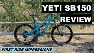 Yeti SB150 First Ride Review  Why Fix Whats Not Broken [upl. by Sisson]