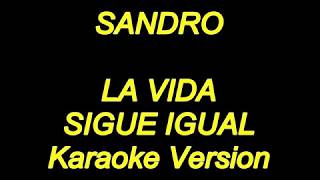 Sandro  La Vida Sigue Igual Karaoke Lyrics NUEVO [upl. by Adnawyek]