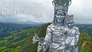 Virgen de La Nube en el Abuga │ Azogues  Ecuador [upl. by Schenck]