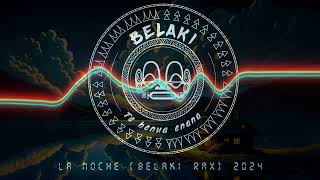 LA NOCHE BELAKI RMX 2024 [upl. by Coussoule896]