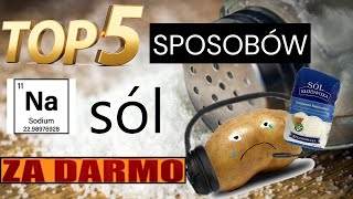 TOP 5 Sposobów na SÓL za DARMO [upl. by Ahsek]