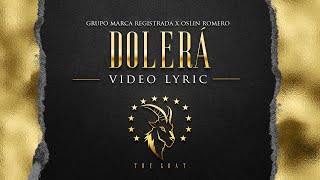 Grupo Marca Registrada  Dolerá Lyric Video [upl. by Yeltihw]