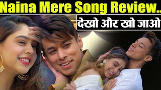 Naina Mere Song Review Pratik Sehajpal Niti Taylor को देख हो जायेगी महोब्बत Super Hit Gana [upl. by Halilad819]