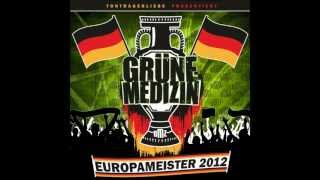 GRÜNE MEDIZIN  EUROPAMEISTER 2012 EM Song [upl. by Curzon]