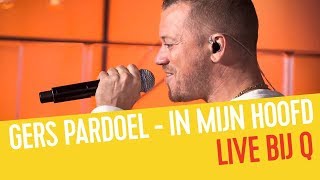 Gers Pardoel  In Mijn Hoofd  Live bij Q [upl. by Norvan]