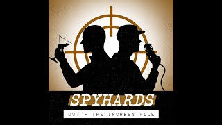 007 The Ipcress File 1965  SpyHards Podcast [upl. by Arreic75]