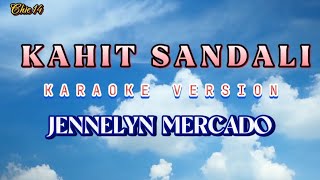 Kahit Sandali 🎶 KARAOKE Version  Jennelyn Mercado 🎤 [upl. by Eeuqram]