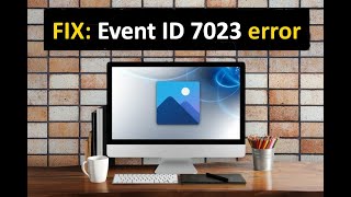 How to Fix Event ID 7023 error in Windows 10 [upl. by Akienahs908]