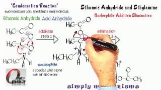 Simply Mechanisms 7h Nucleophilic Addition Elimination Ethanoic Anhydride amp Ethylamine [upl. by Retsof437]