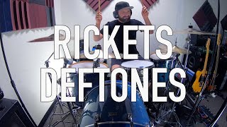 RICKETS  DEFTONES  DRUM COVER [upl. by Euqinim]