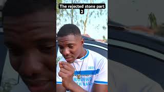 The rejected stone part 2 Please subscribe [upl. by Castara222]