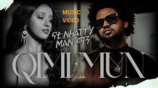 Nhatty Man  Qimemun ናቲ ማን  ቅመሙን Official Music Video New Ethiopian Music 2024 [upl. by Barbuto916]