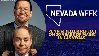 Nevada Week S6 Ep13 Clip  Penn amp Teller reflect on 30 years of magic in Las Vegas [upl. by Faruq305]