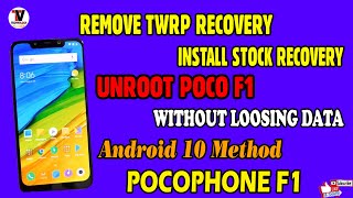 HOW TO REMOVE TWRP RECOVERY AND INSTALL STOCK RECOVERY AND UNROOT POCOPHONE F1 WITHOUT LOOSING DATA [upl. by Ahsimat]