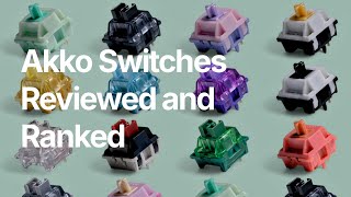 All Akko Switches Reviewed amp Ranked 2024 [upl. by Emmie]