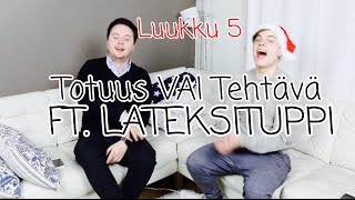 TOTUUS VAI TEHTÄVÄ FT LATEKSITUPPI K18  Luukku 5 [upl. by Jayme]