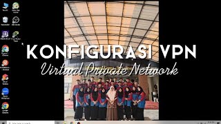 KONFIGURASI VPN SERVER Virtual Private Networkalmanmemikat [upl. by Enelram768]