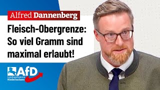 FleischObergrenze So viel Gramm sollen maximal erlaubt sein – Alfred Dannenberg AfD [upl. by Henrik]