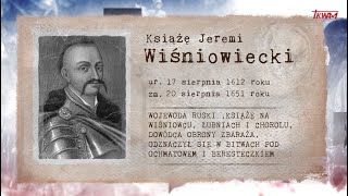 Poczet wielkich Polaków Książę Jeremi Wiśniowiecki [upl. by Vargas]