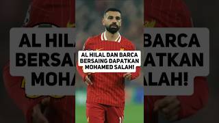 ALHILAL DAN BARCA BERSAING DAPATKAN MOHAMED SALAH feedshorts [upl. by Bail]