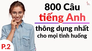 Phần2800 câu tiếng Anh THÔNG DỤNG NHẤT dành cho mọi tình huống Lizenglish [upl. by Ainessey112]