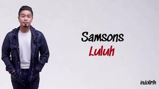 Samsons  Luluh  Lirik Lagu Indonesia [upl. by Cicero]