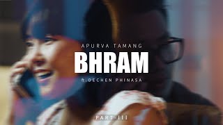 Bhram  Apurva Tamang ft Dechen Phinasa  EP VISHAKTA [upl. by Analahs202]