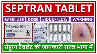 SEPTRAN TABLET सेप्ट्रान टैबलेट की जानकारी सरल भाषा में Daily dose Use Side effects Warnings [upl. by Inafets41]