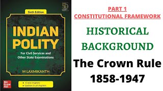 V2 The Crown Rule 18581947 Historical Background  Indian Polity by M Laxmikanth for UPSC Exam [upl. by Sosthena464]