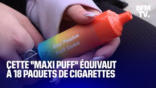 “Maxi puff” le nouveau modèle populaire qui équivaut à 18 paquets de cigarettes [upl. by Niabi538]