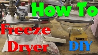 How to Make a Freeze Dryer [upl. by Eddana408]