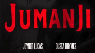 Joyner Lucas feat Busta Rhymes  Jumanji [upl. by Ree872]