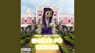 Emilux Pô Exiduss [upl. by Suoirrad]