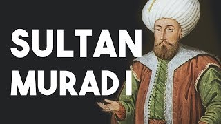 Murad I  Ottoman Rulers 3 [upl. by Mckeon]