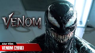 SIAPA SIH YANG GA TAU MUSUH SPIDERMAN SATU INI  ALUR FILM VENOM 2018 [upl. by Nosro396]