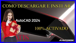 ⚡ Como Instalar AutoCAD 2024 activado CON LICENCIA EDUCATIVA TOTALMENTE GRATIS [upl. by Fenelia]