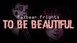 Fazbear Frights Ep 2 To Be Beautiful Official Soundtrack [upl. by Turne]