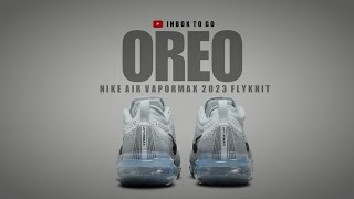 OREO VIBES 2023 Nike Air Vapormax Flyknit 2023 DETAILED LOOK  PRICE [upl. by Idroj340]