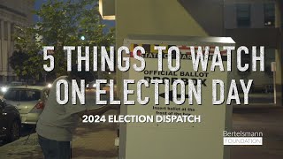 2024 Election Dispatch  5 things to Watch on Election Day [upl. by Jacki]