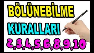 Bölünebilme Kuralları 2 3 4 5 6 9 10 ile Tam Bölünme Kuralları [upl. by Venn]