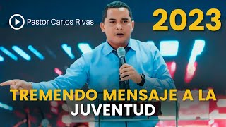 Tremendo mensaje a la Juventud  Pastor Carlos Rivas [upl. by Vitale]