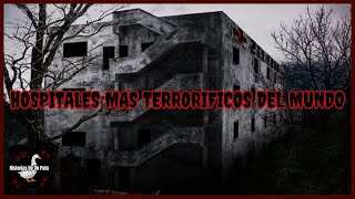 HOSPITALES MAS TERRORIFICOS DEL MUNDO [upl. by Jacobine387]