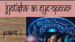 Jyotisha 1 An introduction to Jyotisha Shastra and the other Vedangas in Vedic timesEnglish [upl. by Demmahum592]