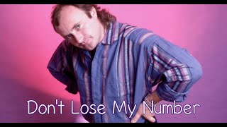 Phil Collins  Dont Lose My Number  With Lyrics [upl. by Unders]